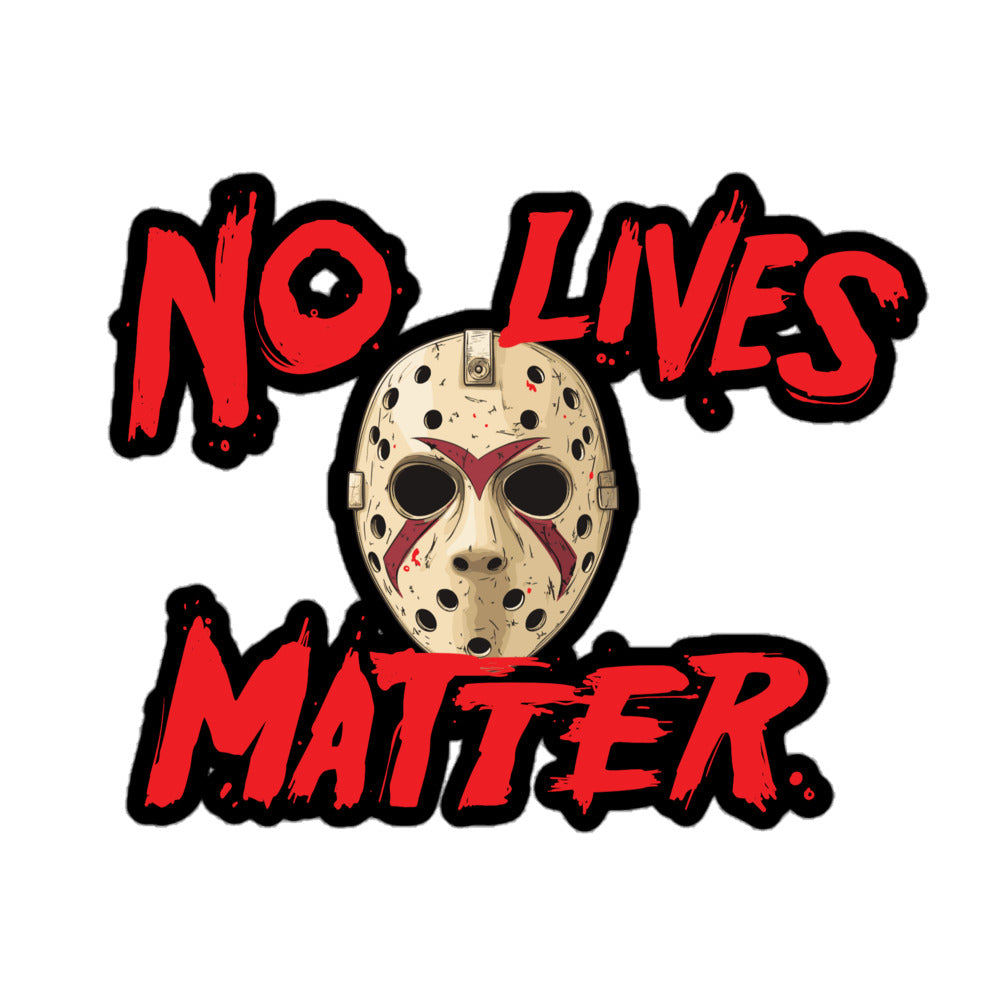 No Lives Matter Jason Sticker