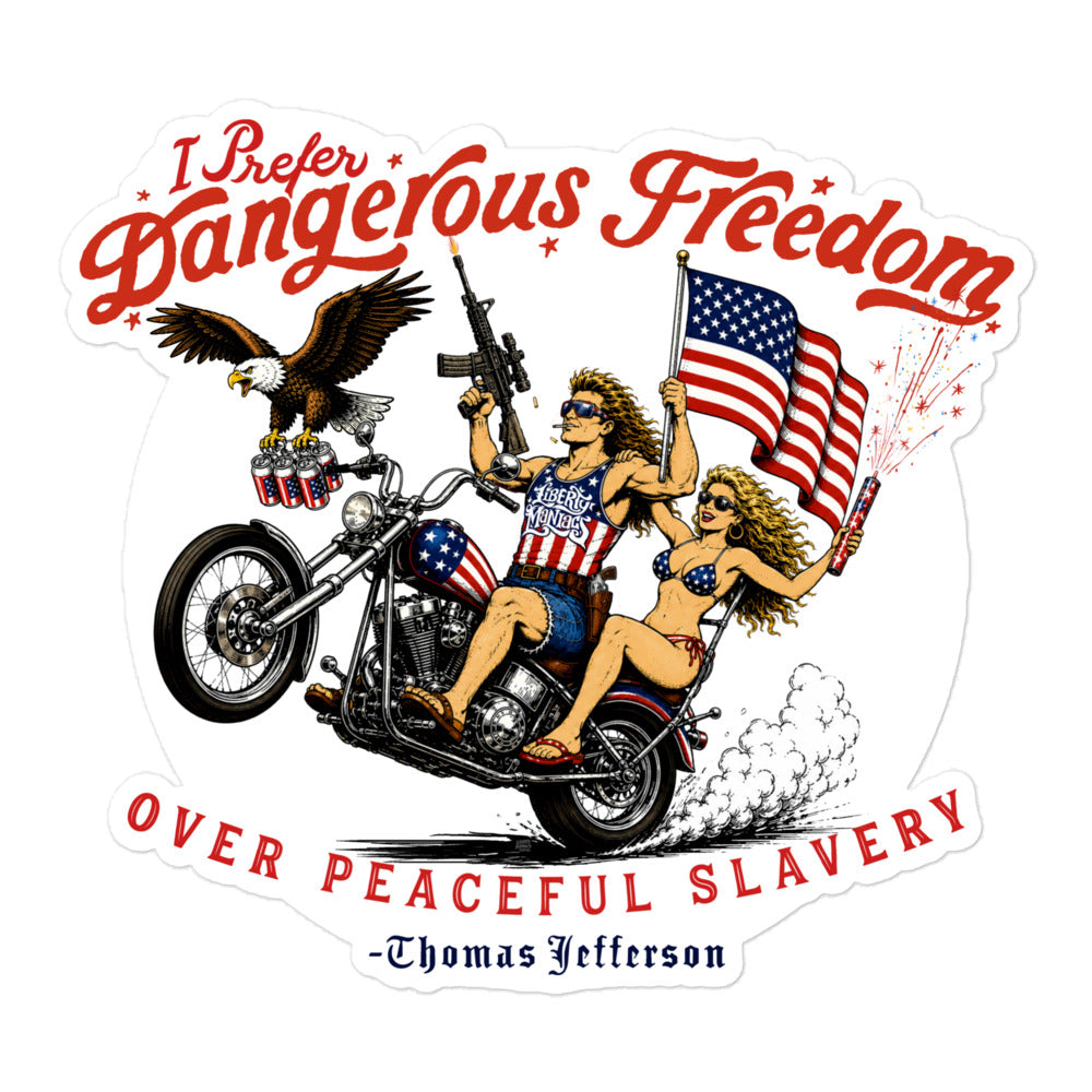 A die-cut sticker featuring a retro-style patriotic illustration of a woman riding a motorcycle with an eagle and American flags, with the text 'I Prefer Dangerous Freedom Over Peaceful Slavery -Thomas Jefferson' on a white background.