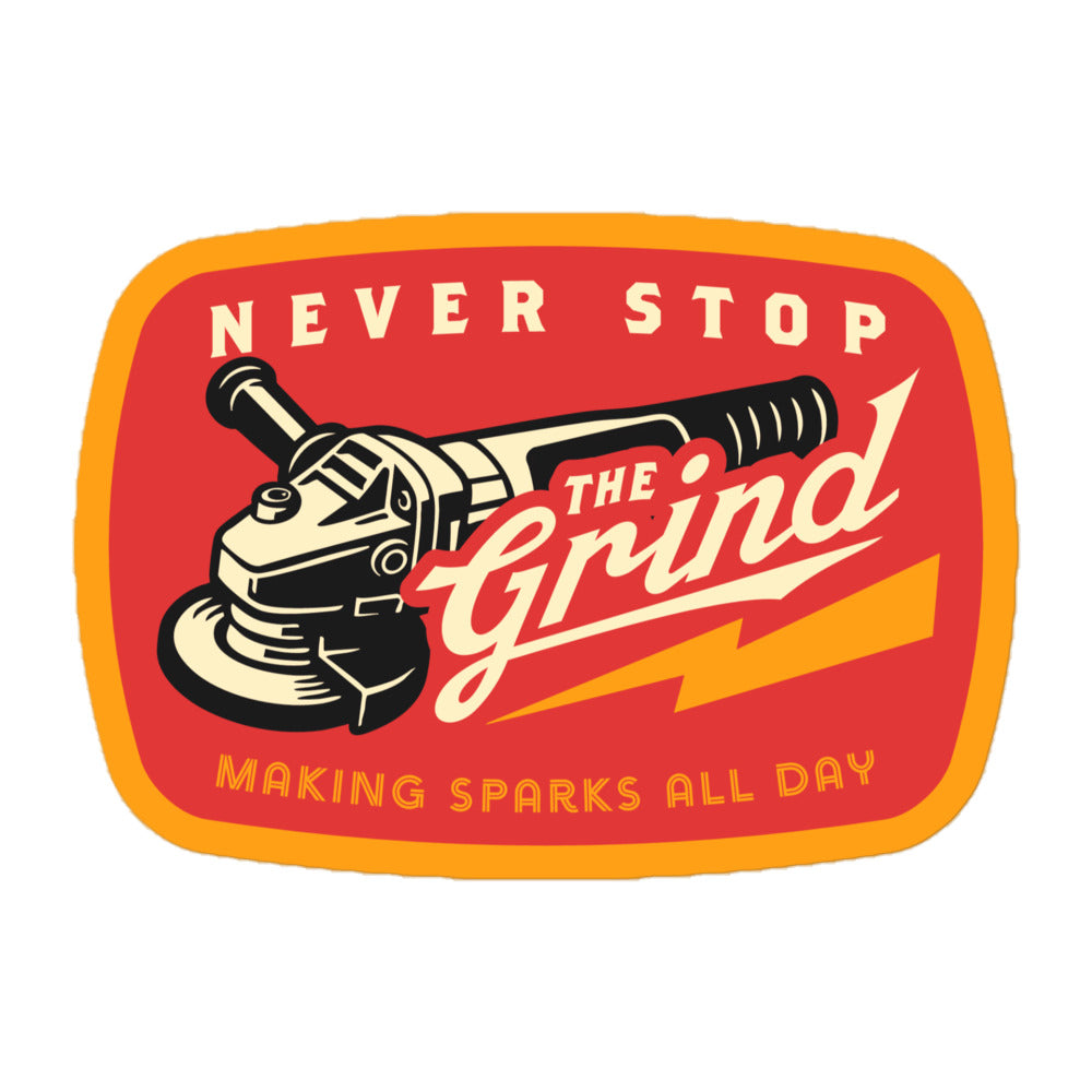 A square sticker or decal with rounded corners featuring a red background, orange border, cream text reading 'NEVER STOP THE grind MAKING SPARKS ALL DAY,' and a black-and-cream angle grinder illustration with a yellow-orange lightning bolt.