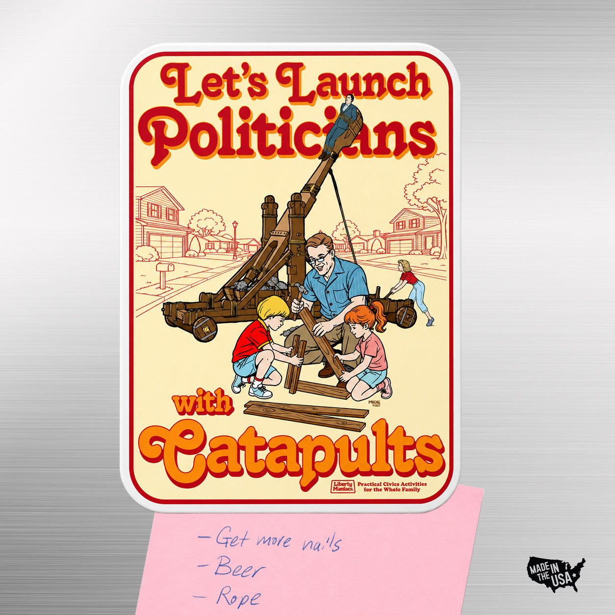 Let's Launch Politicians with Catapults  Magnet