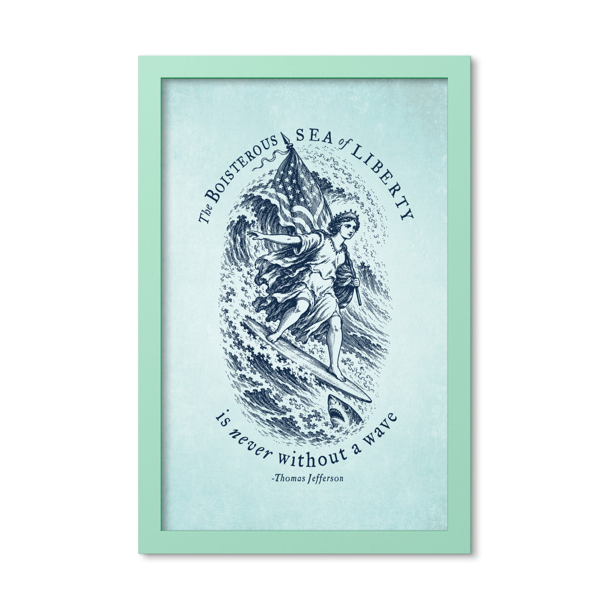 Jefferson Sea of Liberty 12 × 18 inch framed print in Mint Green, front view of Lady Liberty surfing beside a shark