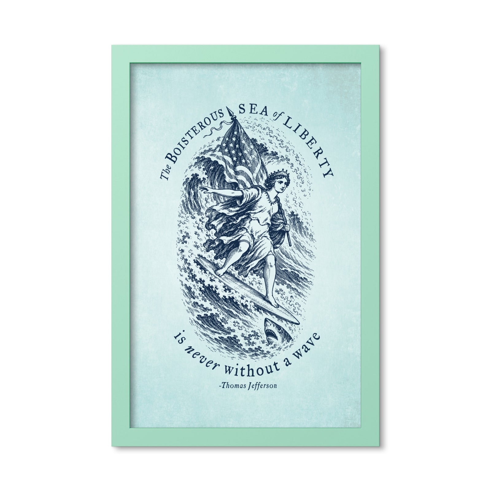 Jefferson Sea of Liberty 12 × 18 inch framed print in Mint Green, front view of Lady Liberty surfing beside a shark
