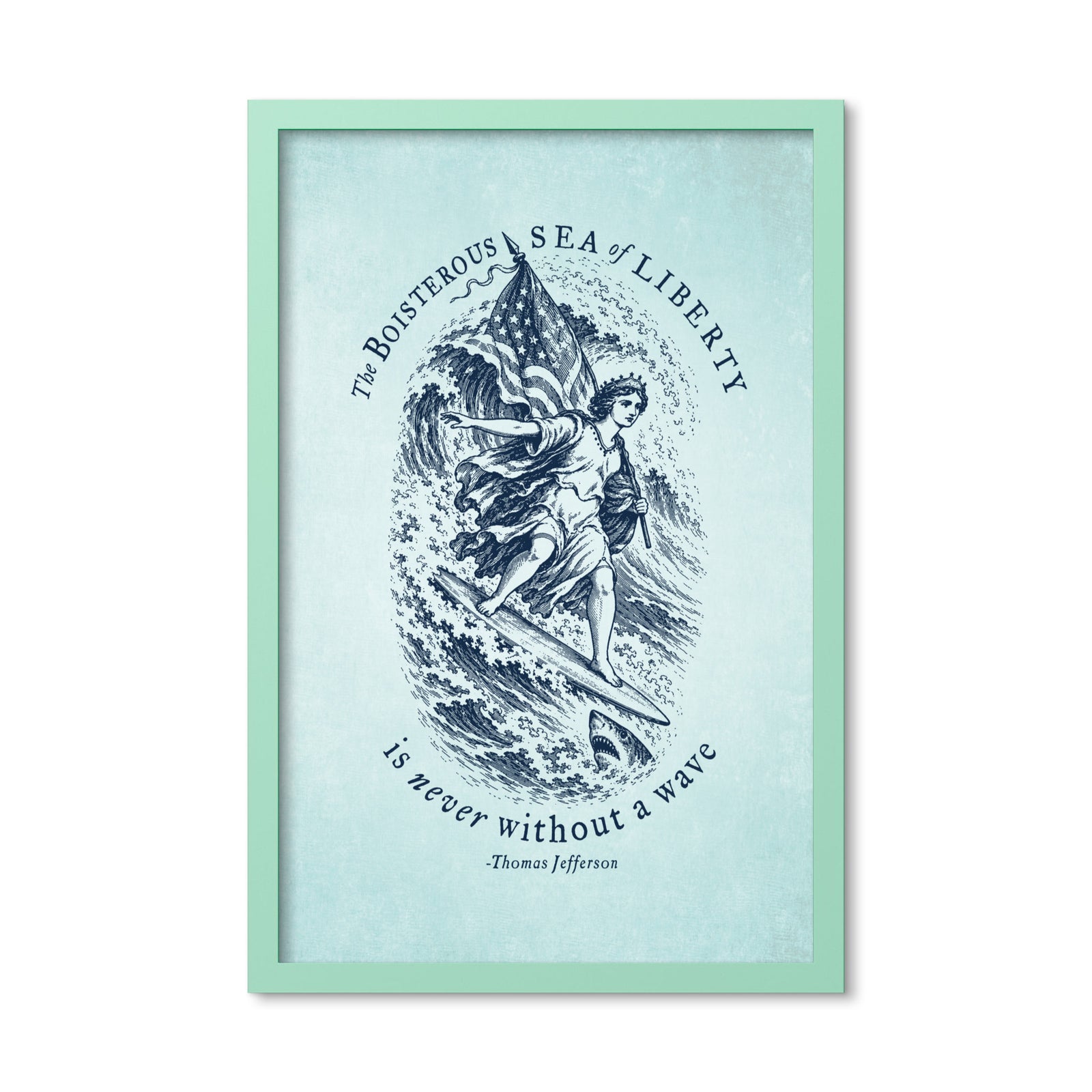 Jefferson Sea of Liberty 16 × 24 inch framed print in Mint Green, front view of Lady Liberty surfing beside a shark