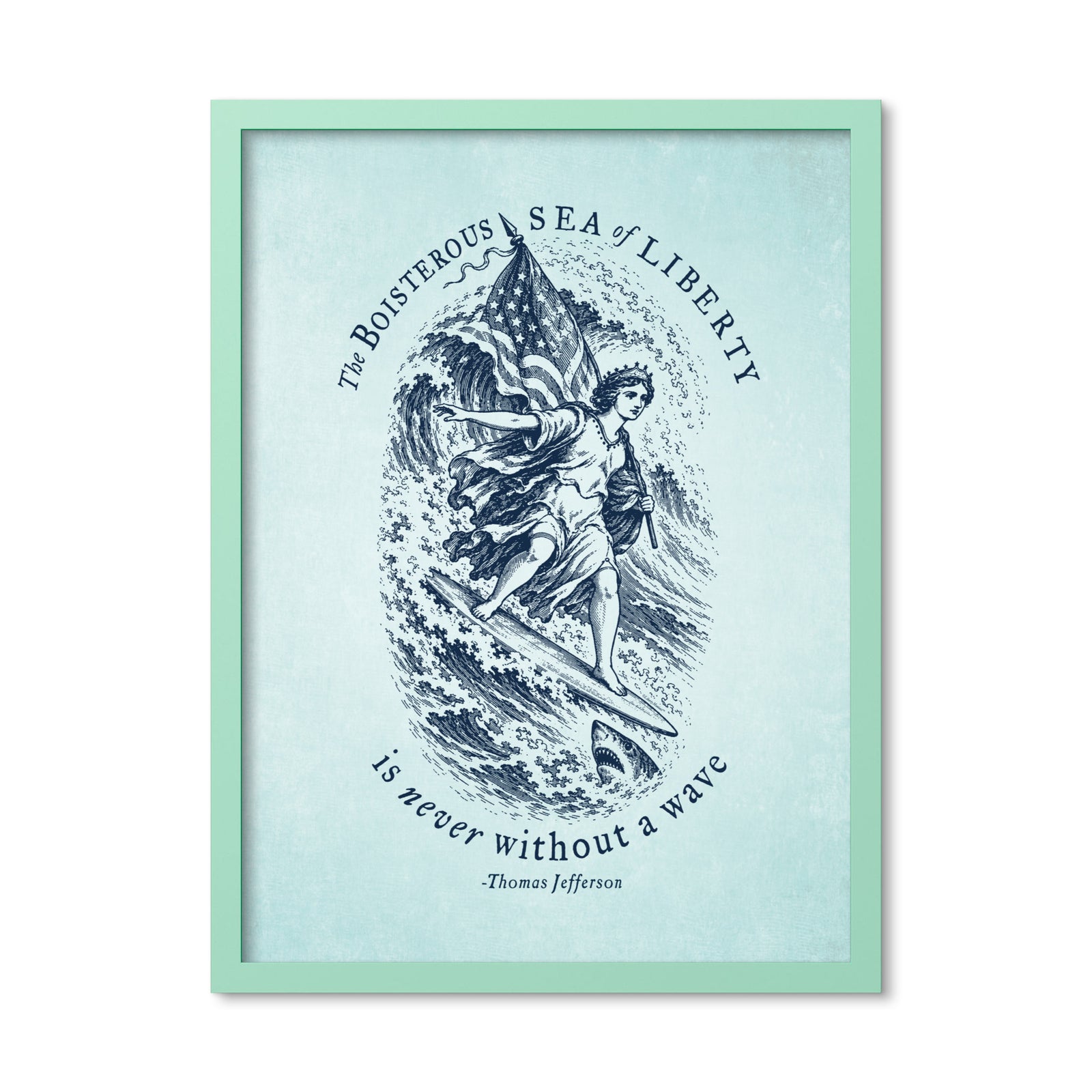 Jefferson Sea of Liberty 18 × 24 inch framed print in Mint Green, front view of Lady Liberty surfing beside a shark