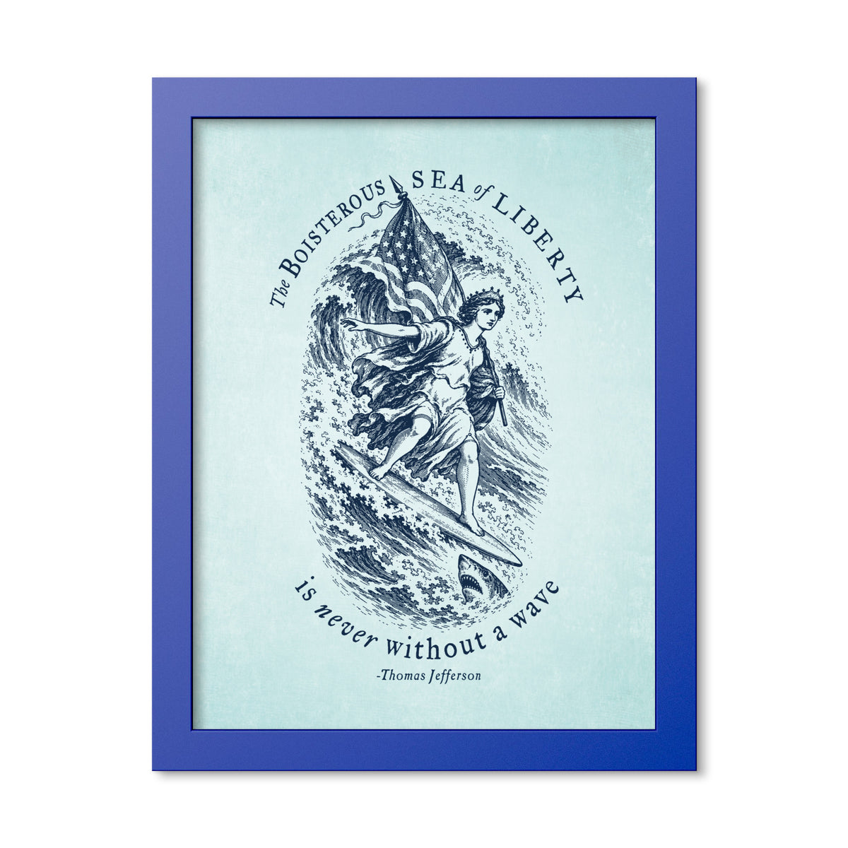 Jefferson Sea of Liberty 11 × 14 inch framed print in Ocean Blue, front view of Lady Liberty surfing beside a shark
