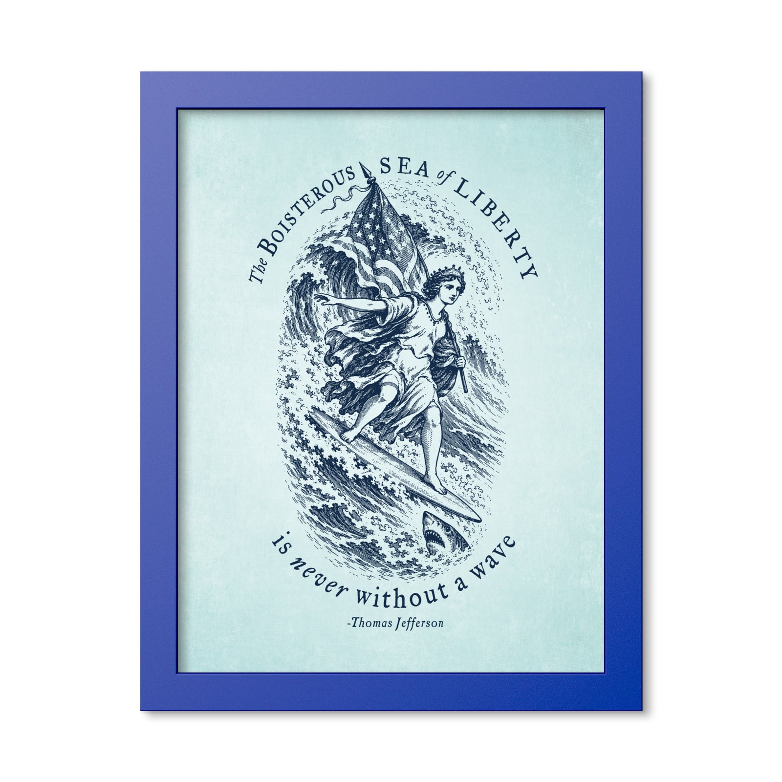 Jefferson Sea of Liberty 11 × 14 inch framed print in Ocean Blue, front view of Lady Liberty surfing beside a shark