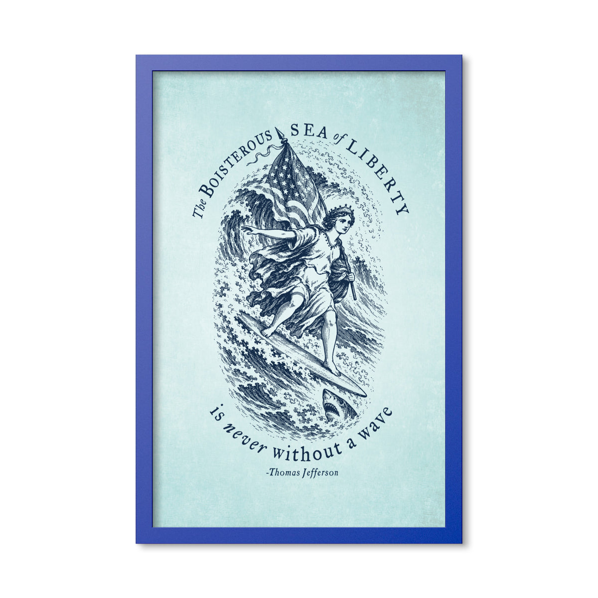 Jefferson Sea of Liberty 16 × 24 inch framed print in Ocean Blue, front view of Lady Liberty surfing beside a shark