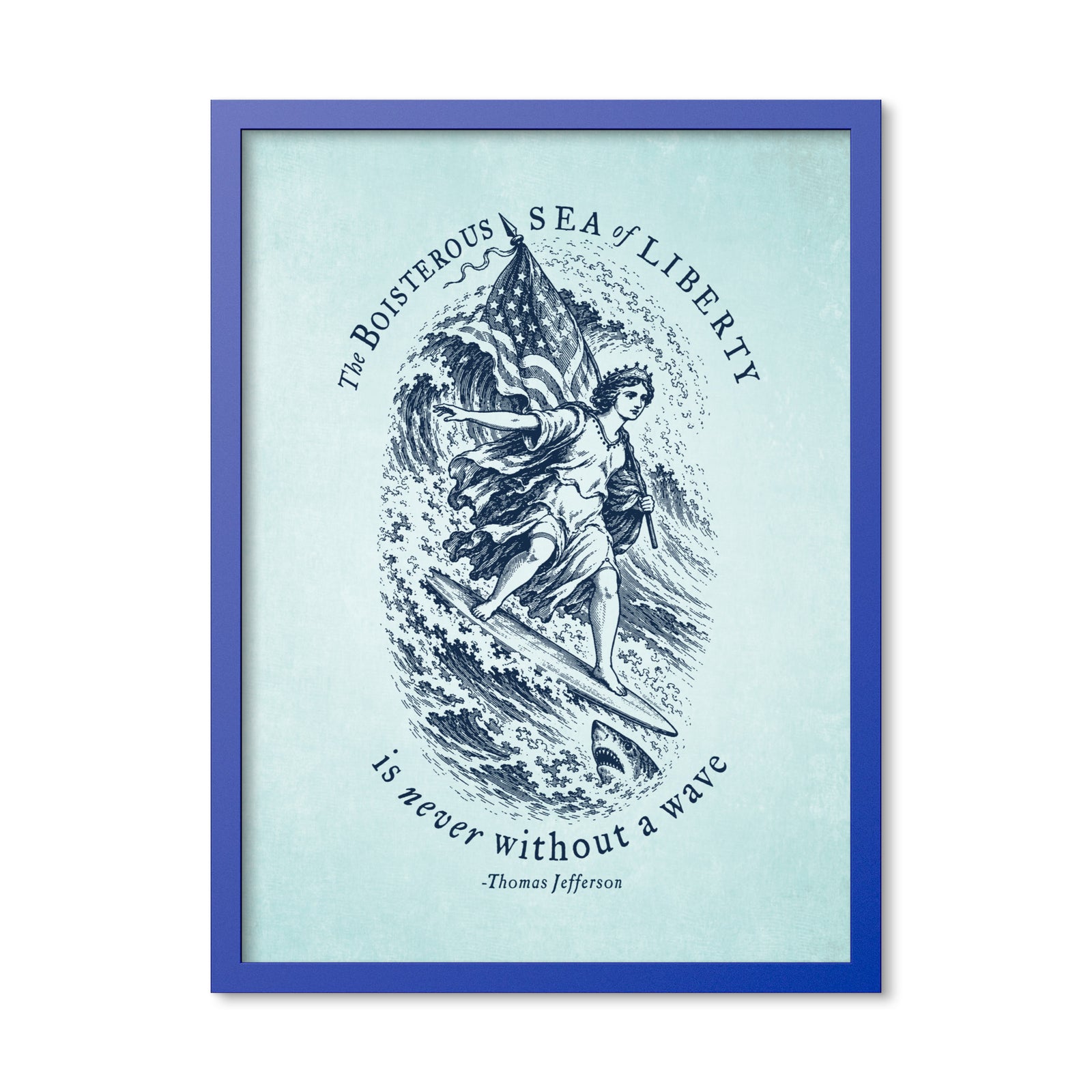Jefferson Sea of Liberty 18 × 24 inch framed print in Ocean Blue, front view of Lady Liberty surfing beside a shark