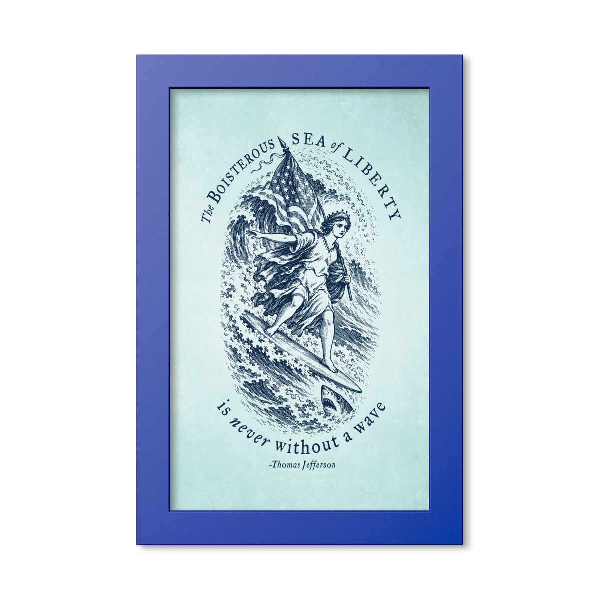 Jefferson Sea of Liberty 8 × 12 inch framed print in Ocean Blue, front view of Lady Liberty surfing beside a shark