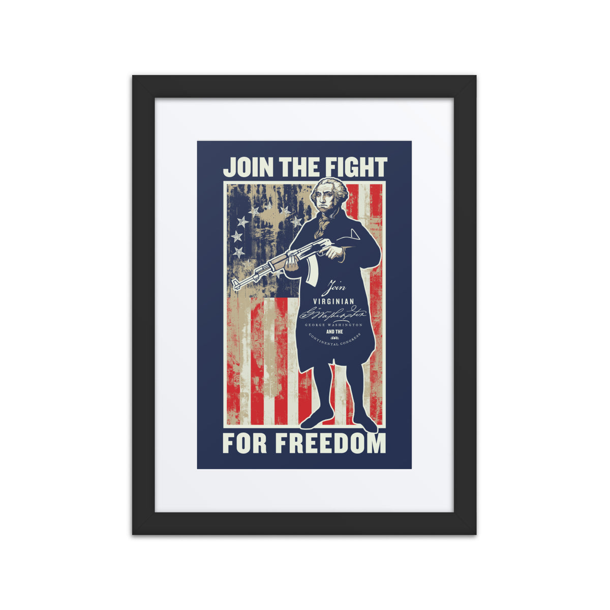 George Washington Join the Fight For Freedom Framed Print