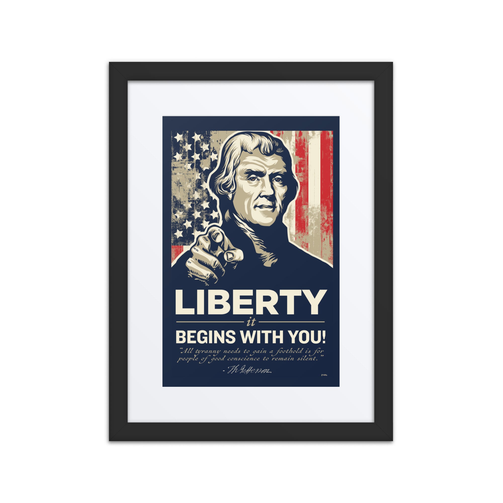 Liberty Begins With You Thomas Jefferson Framed Matted Print