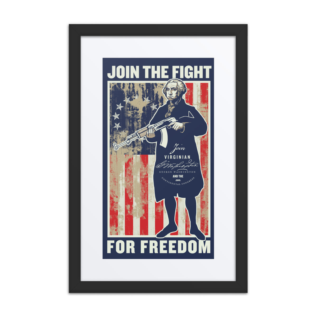 George Washington Join the Fight For Freedom Framed Print