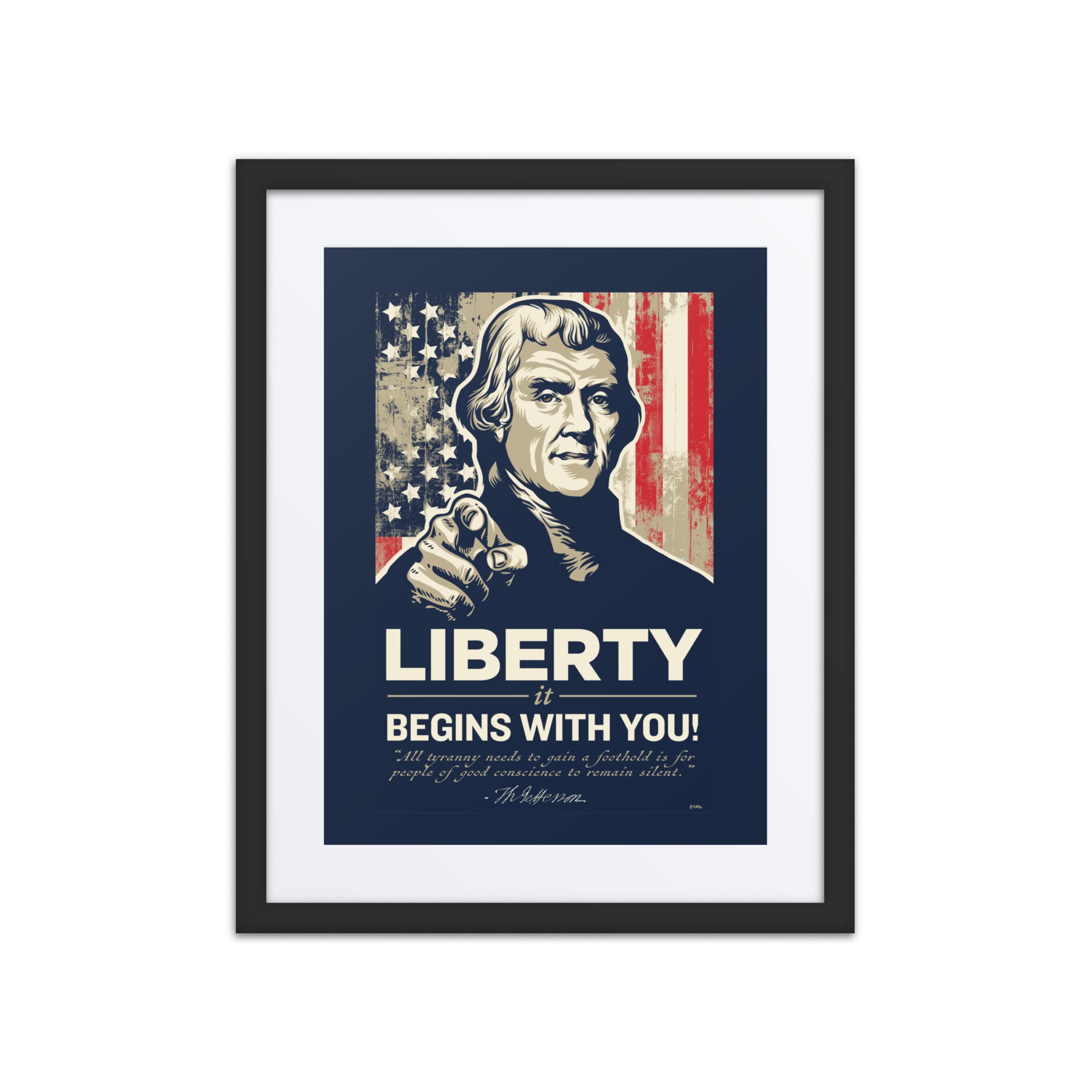 Liberty Begins With You Thomas Jefferson Framed Matted Print