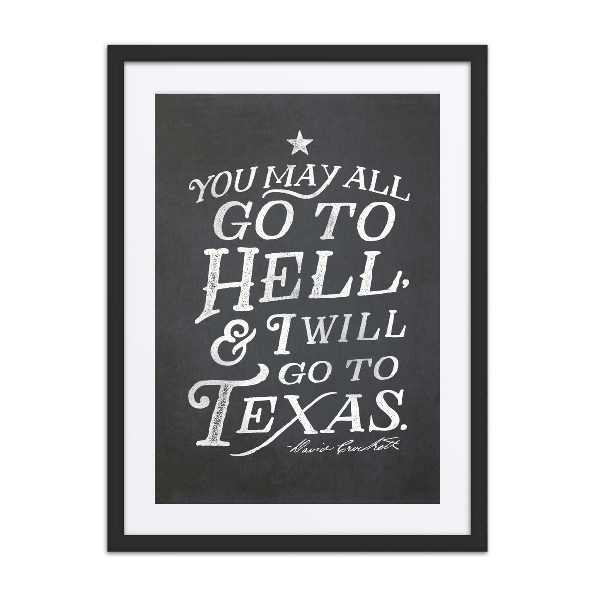 I Will Go To Texas Davy Crockett Quote Framed Print