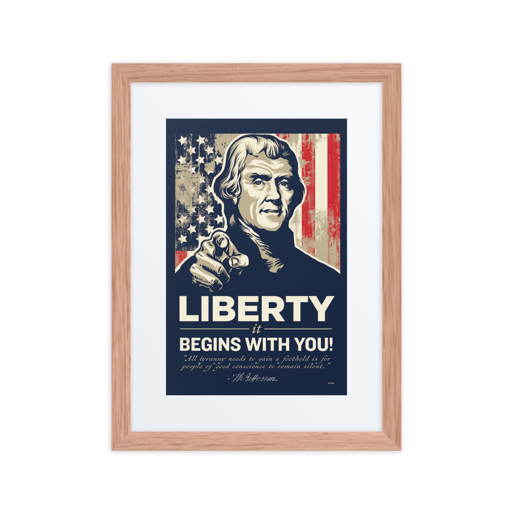 Liberty Begins With You Thomas Jefferson Framed Matted Print