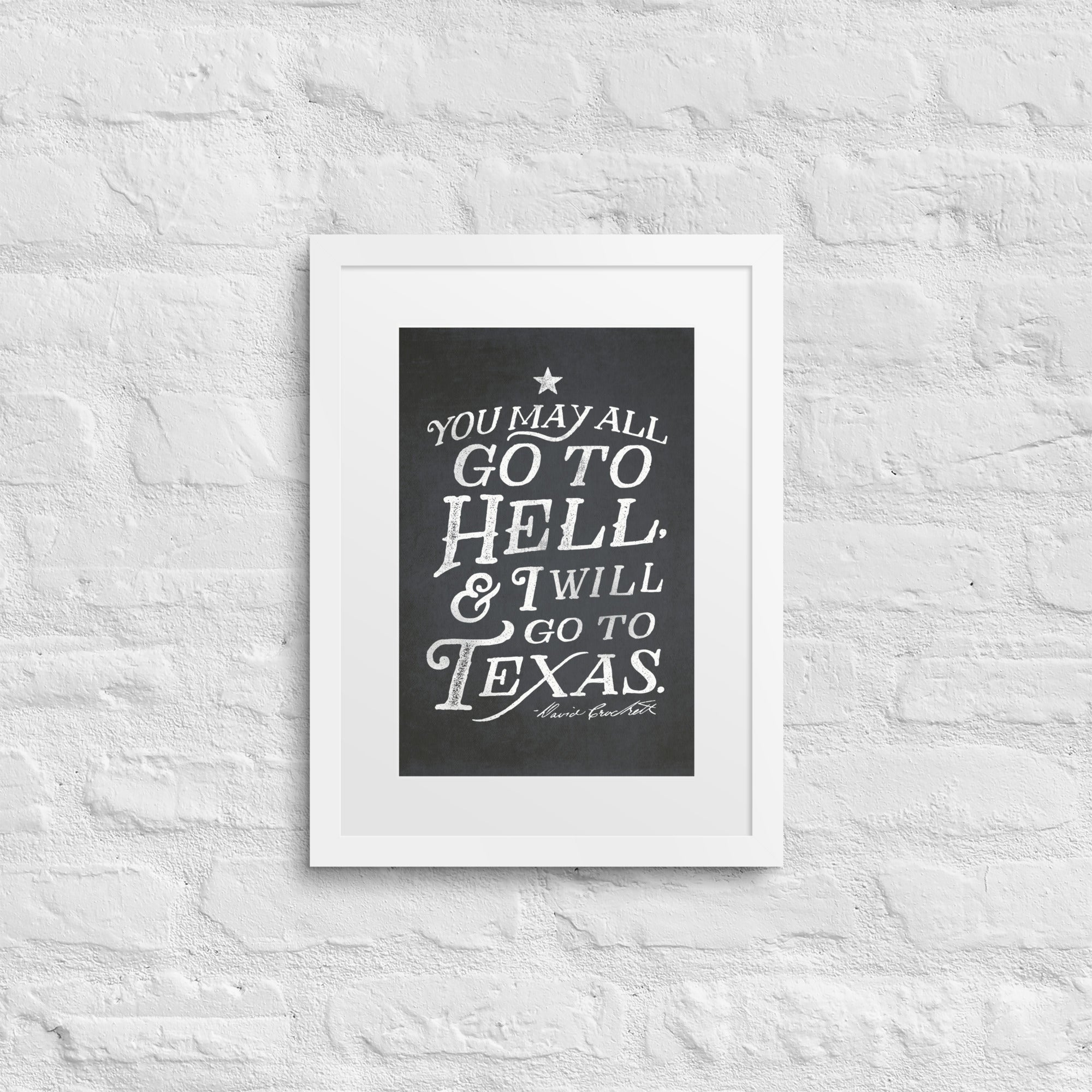 I Will Go To Texas Davy Crockett Quote Framed Print