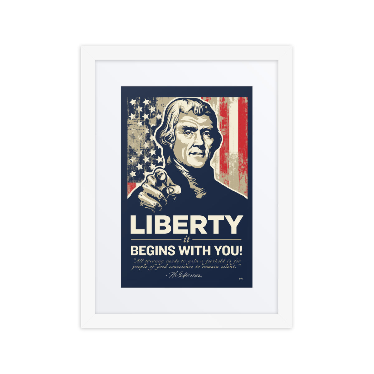 Liberty Begins With You Thomas Jefferson Framed Matted Print