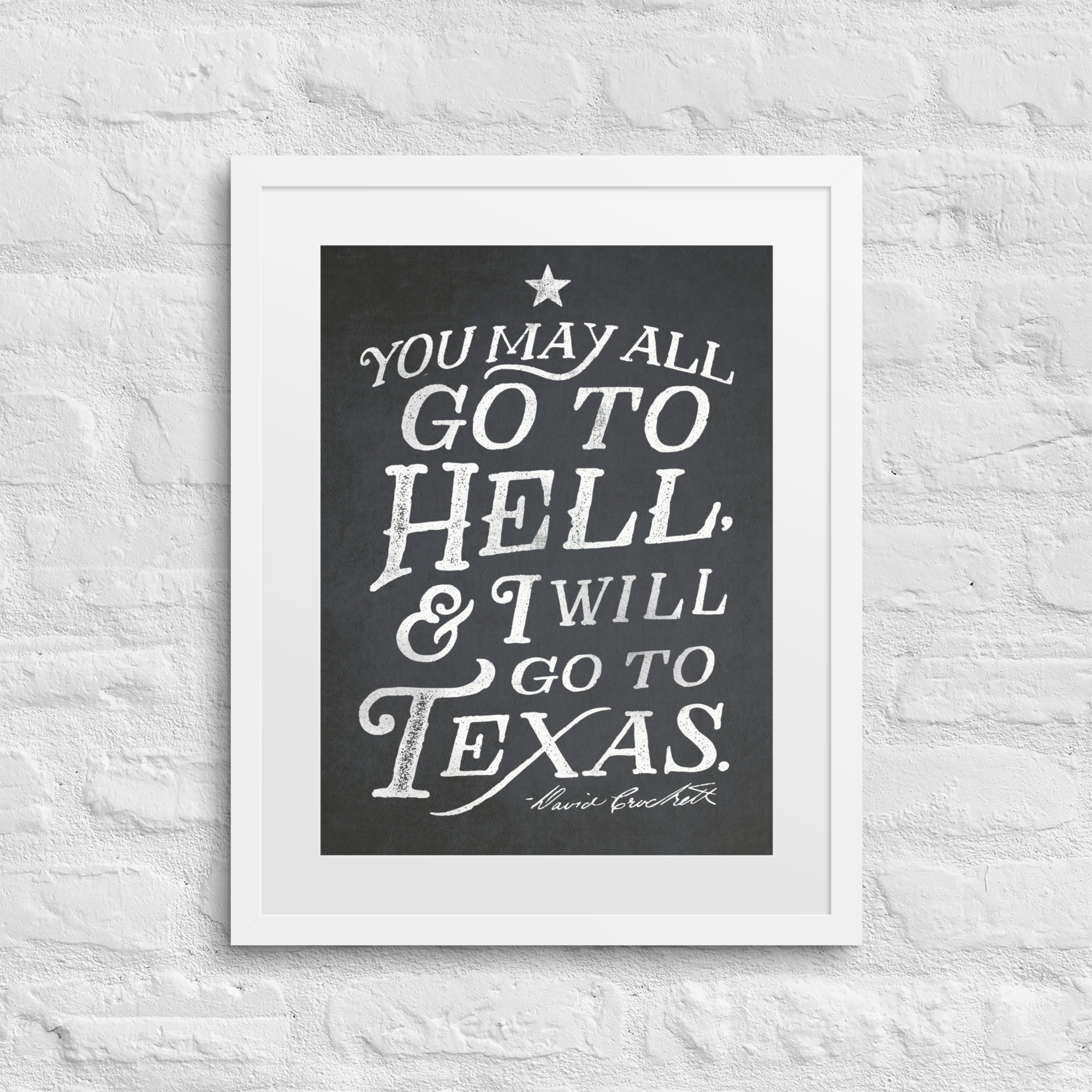 I Will Go To Texas Davy Crockett Quote Framed Print