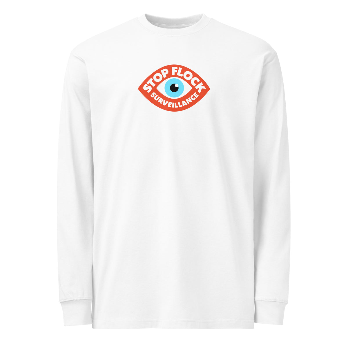 A white long-sleeve crewneck t-shirt featuring a graphic on the chest with an eye inside a red oval that reads 'STOP FLOCK SURVEILLANCE'.