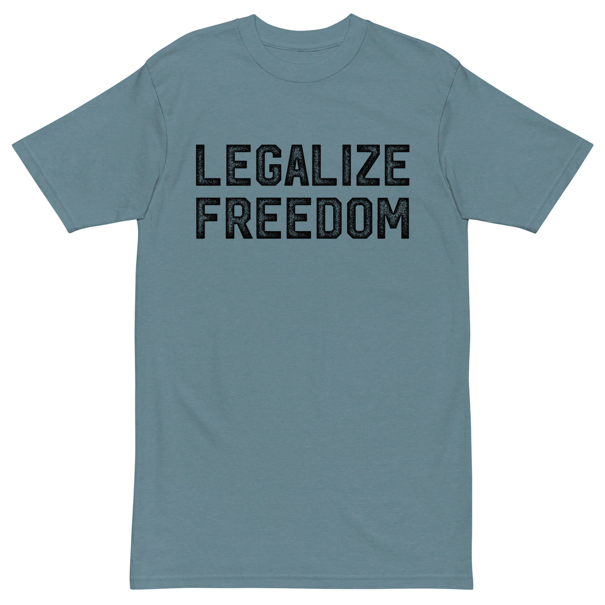 Legalize Freedom Men’s Heavyweight T-shirt