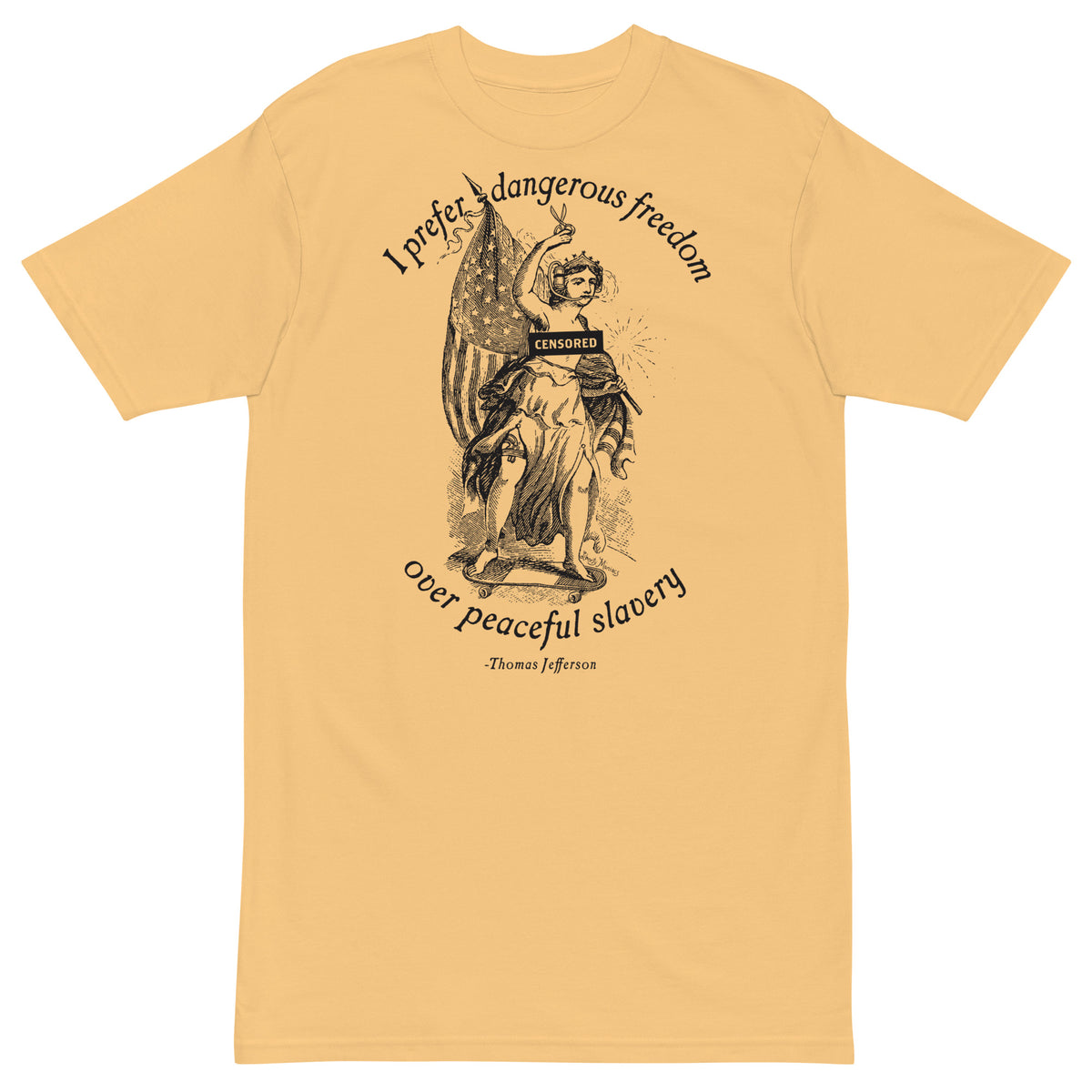 I Prefer Dangerous Freedom Jefferson Quote Men’s Heavyweight T-shirt