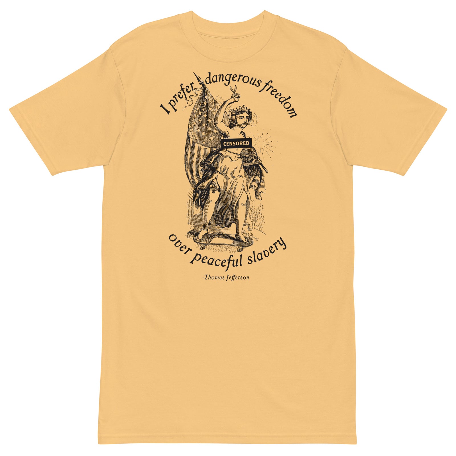 I Prefer Dangerous Freedom Jefferson Quote Men’s Heavyweight T-shirt