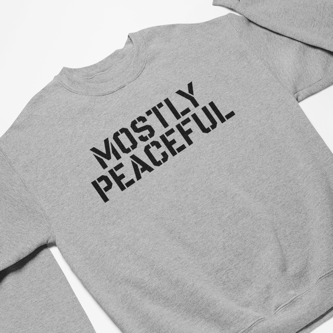 Mostly Peaceful Sweatshirt