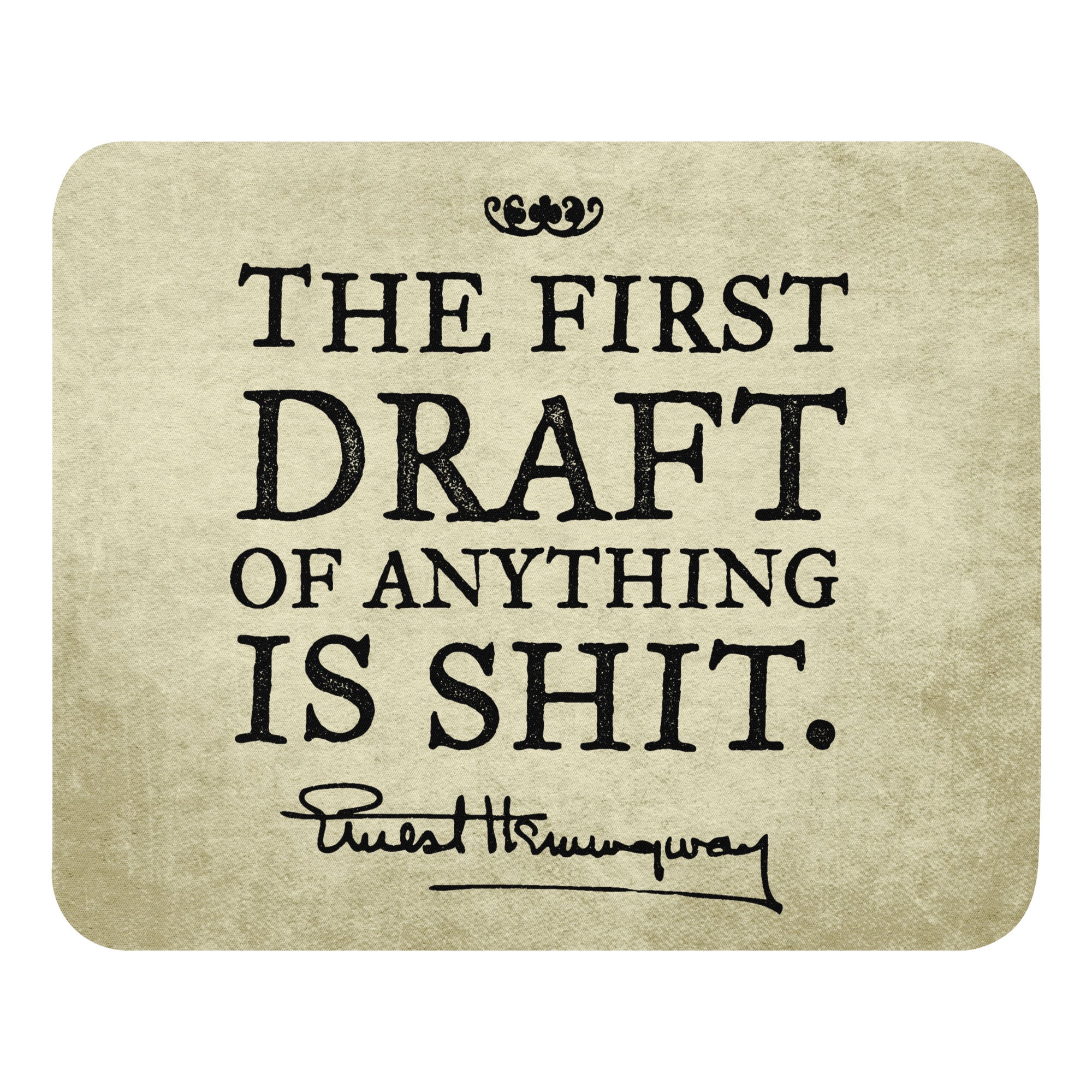 Hemingway First Draft Quote Mouse pad