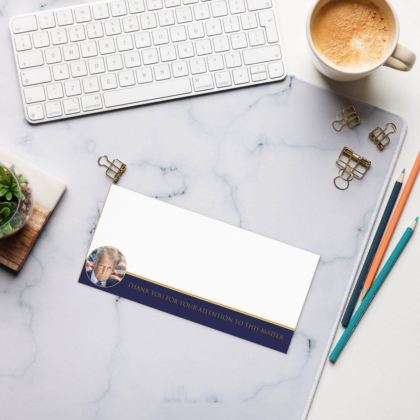 A notepad with a portrait of Donald Trump that says "Thank You for Your Attention to this Matter" by Liberty Maniacs