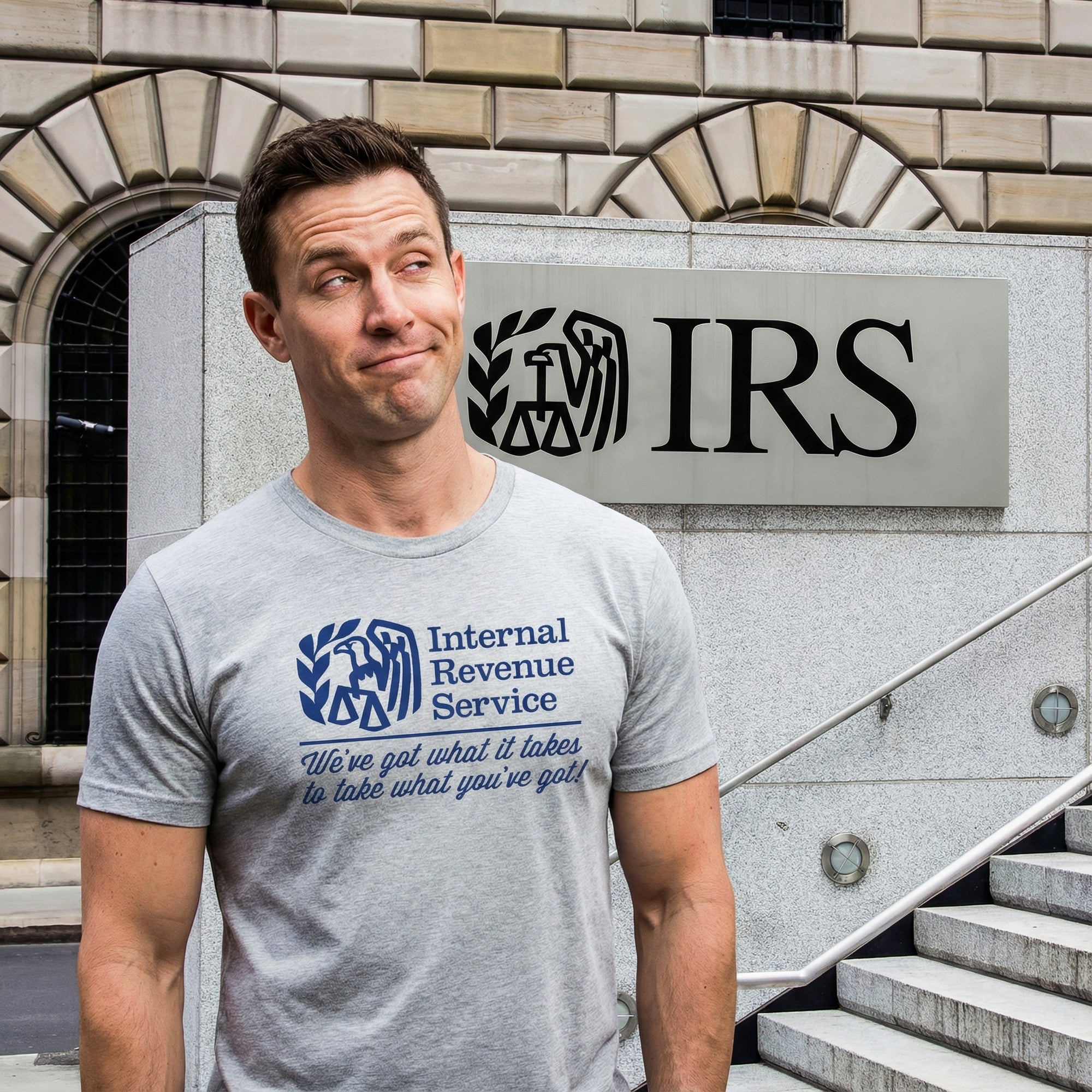 IRS We've Got What It Takes To Take What You've Got Shirts