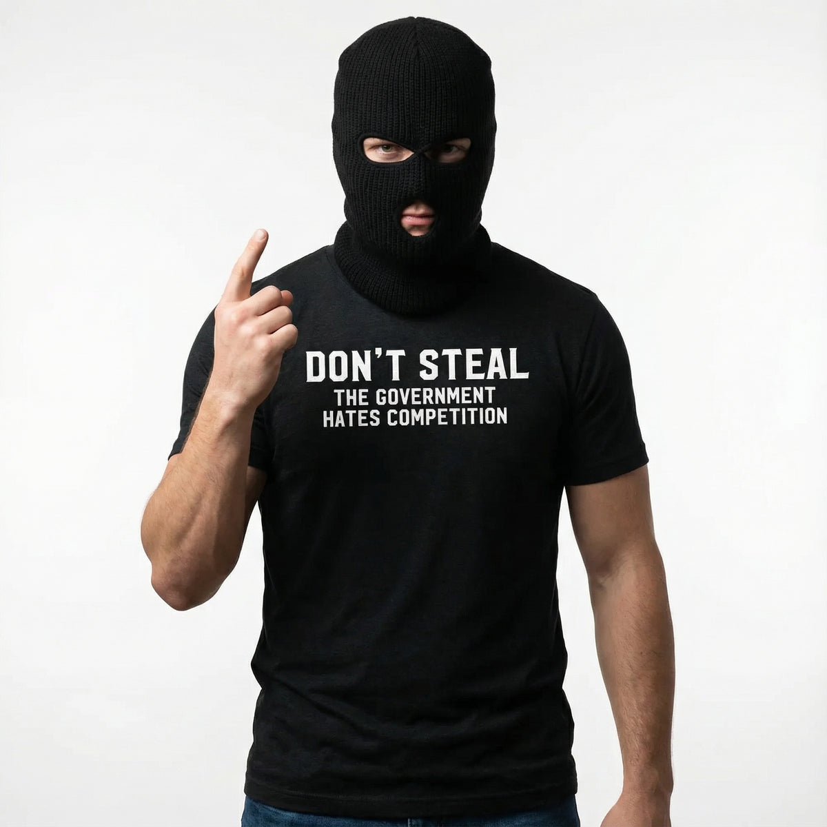 Don't Steal The Government Hates Competition T-Shirt