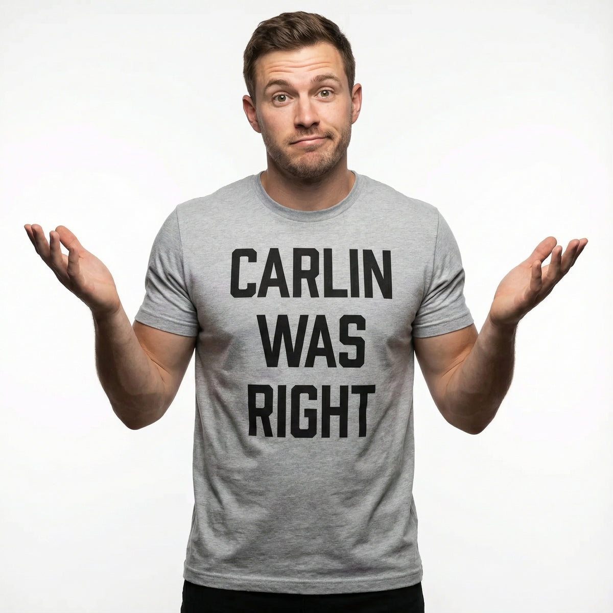 Carlin Was Right Tee
