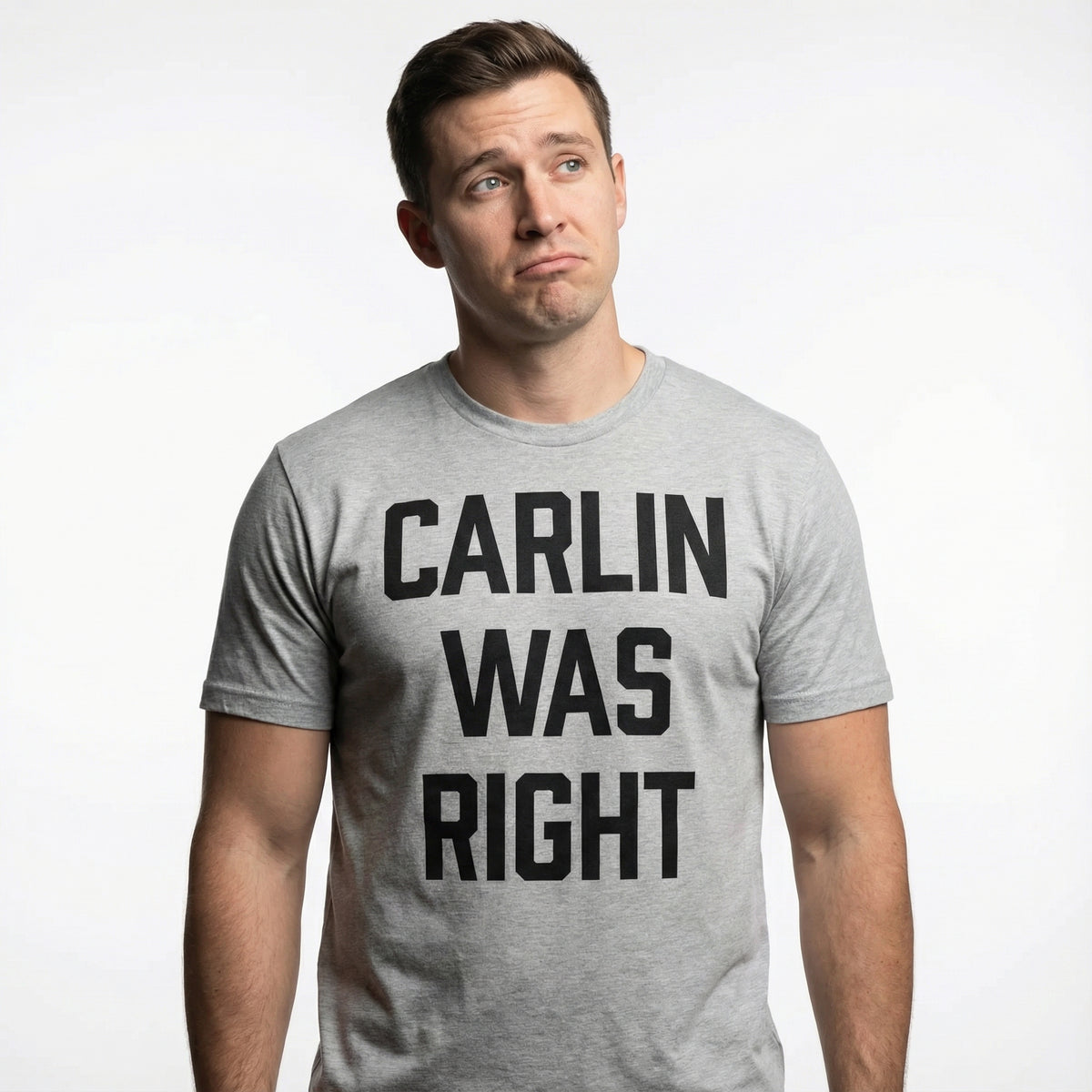 Carlin Was Right Tee