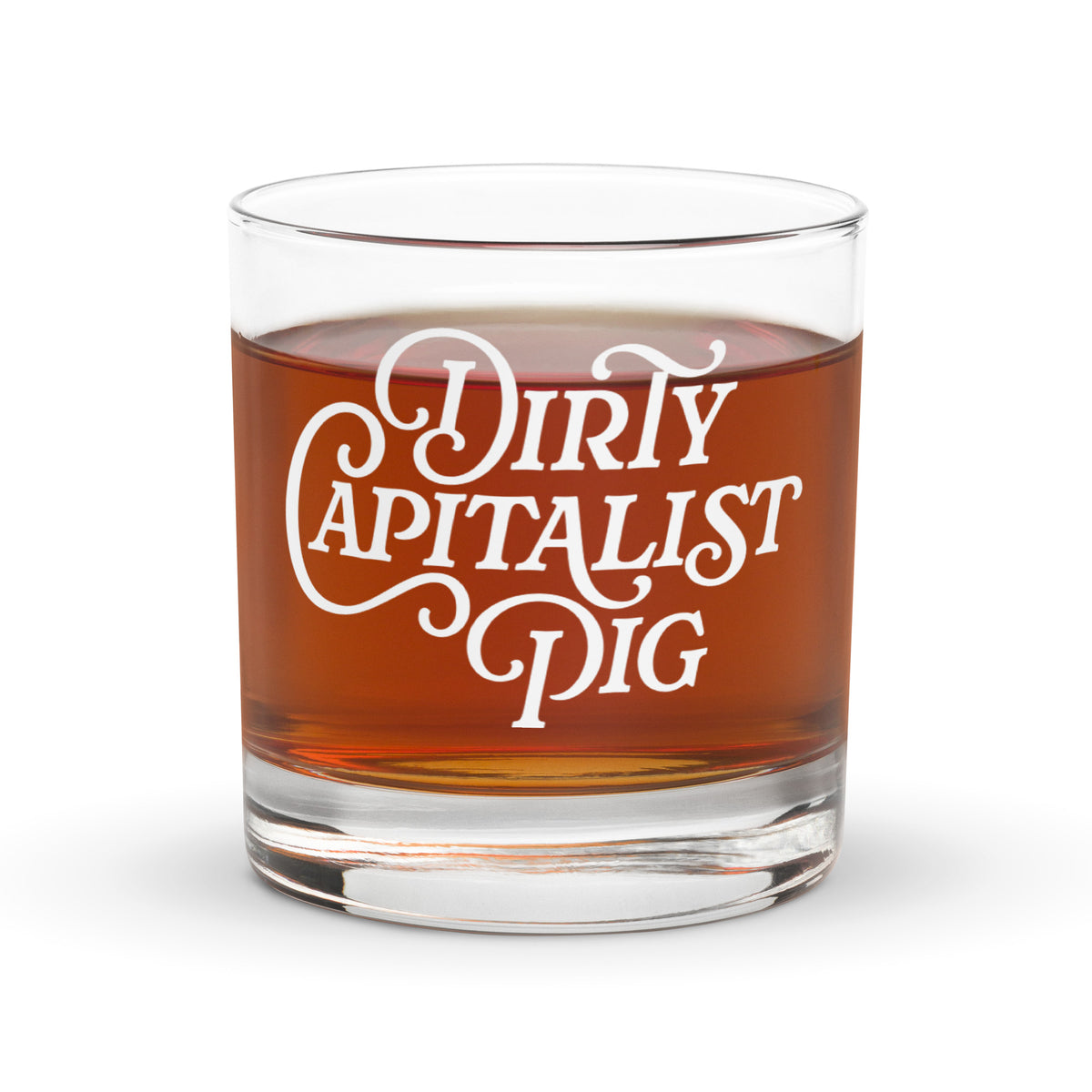 Dirty Capitalist Pig Rocks Glass