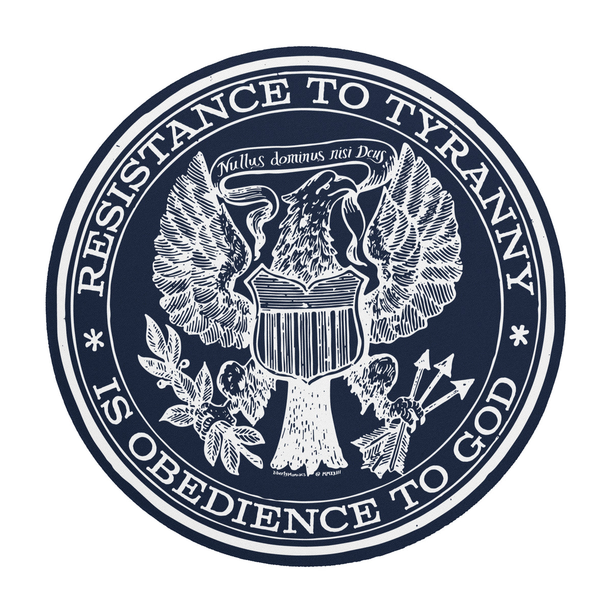 Resistance to Tyranny is Obedience to God Round mouse pad