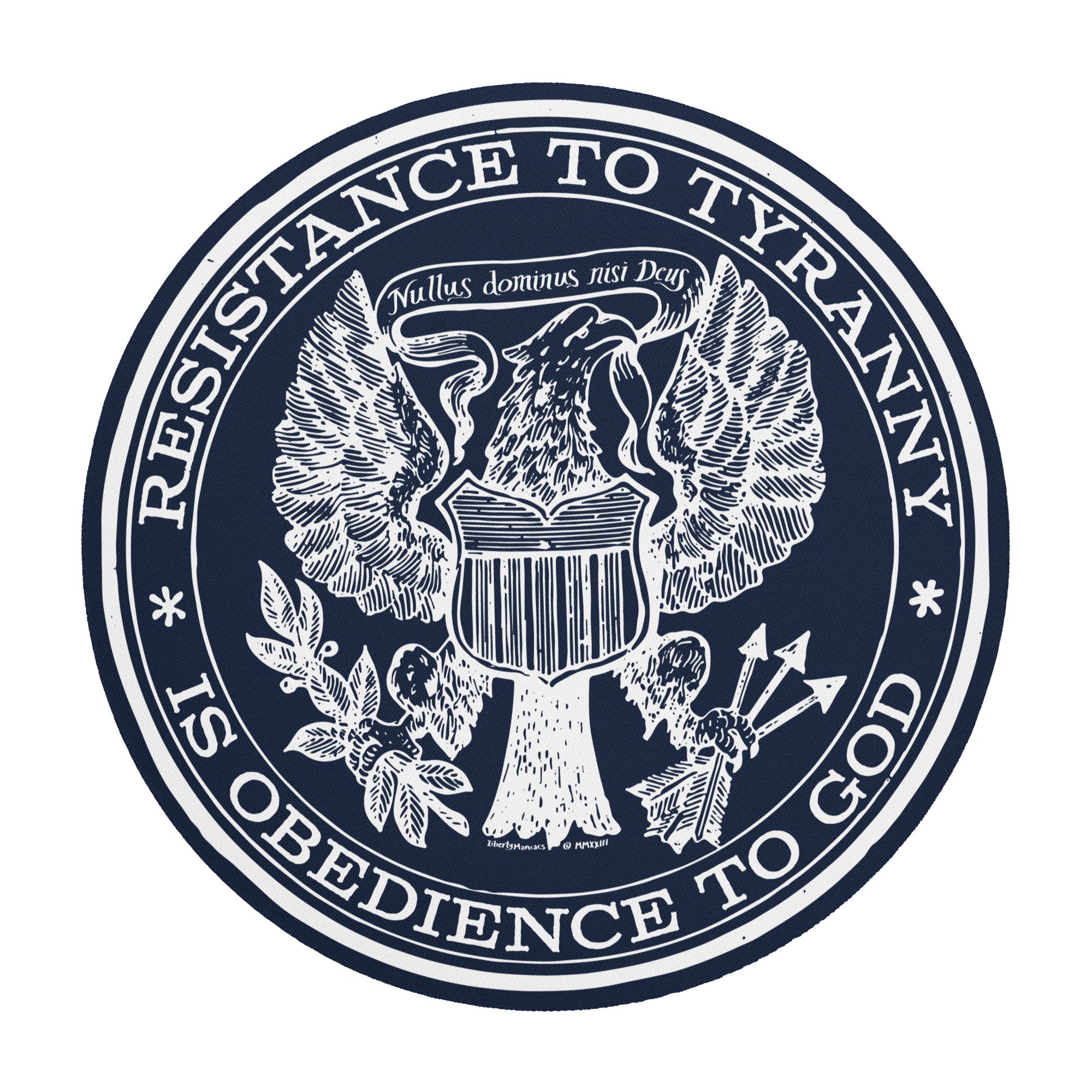 Resistance to Tyranny is Obedience to God Round mouse pad