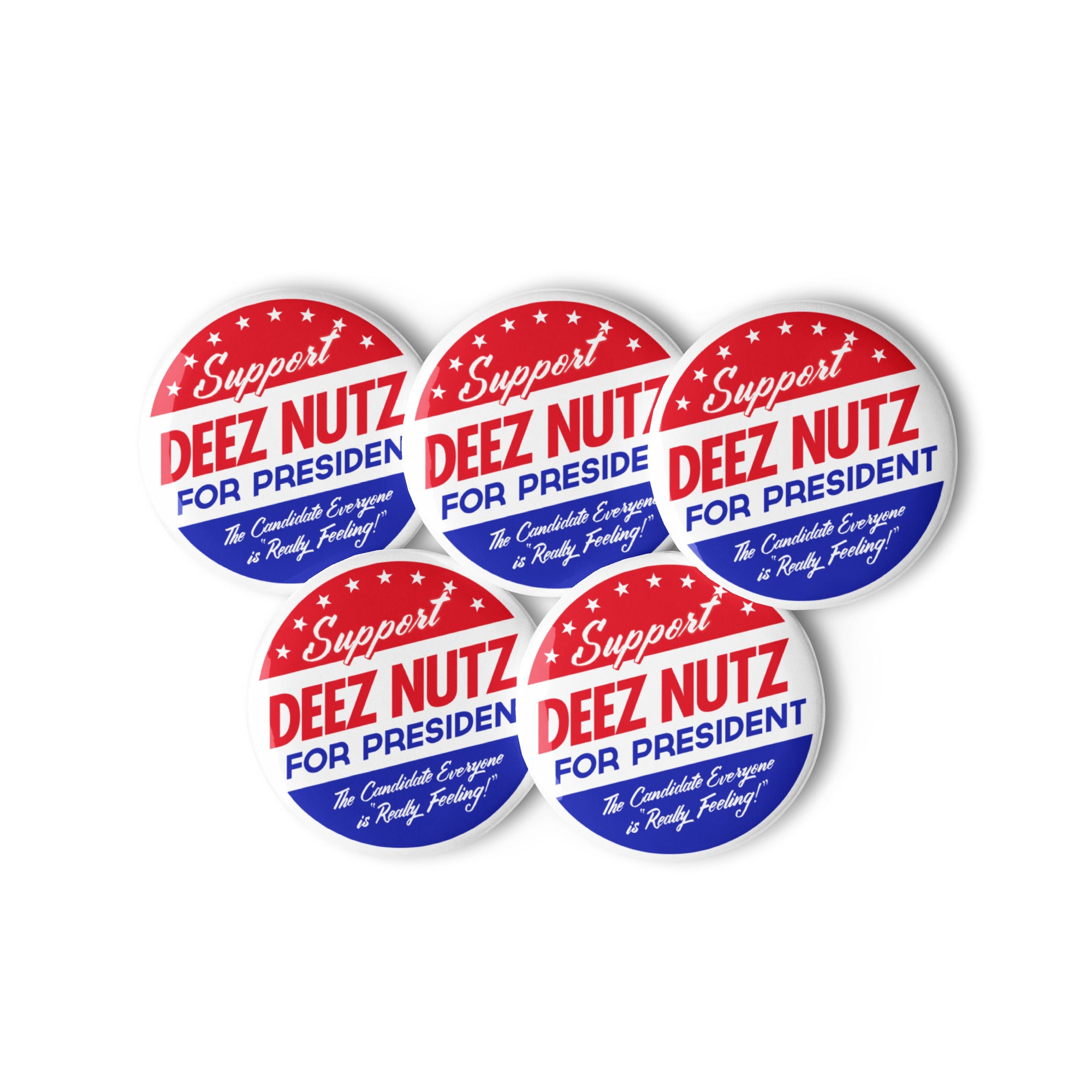 Deez Nuts for President Button Set
