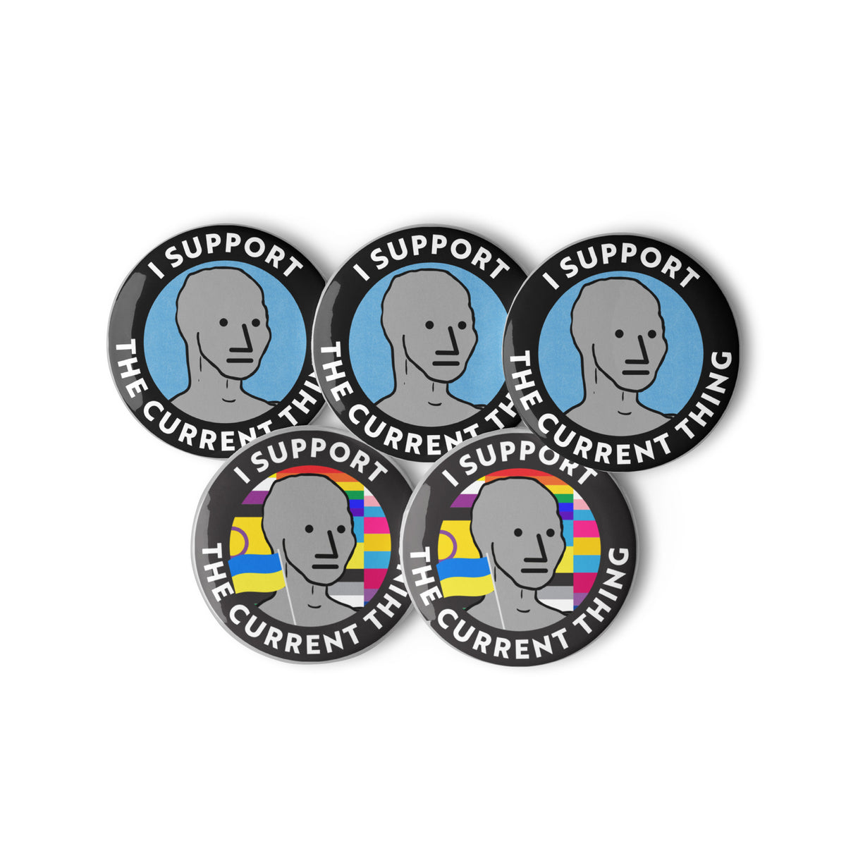 I Support the Current Thing NPC Button Set