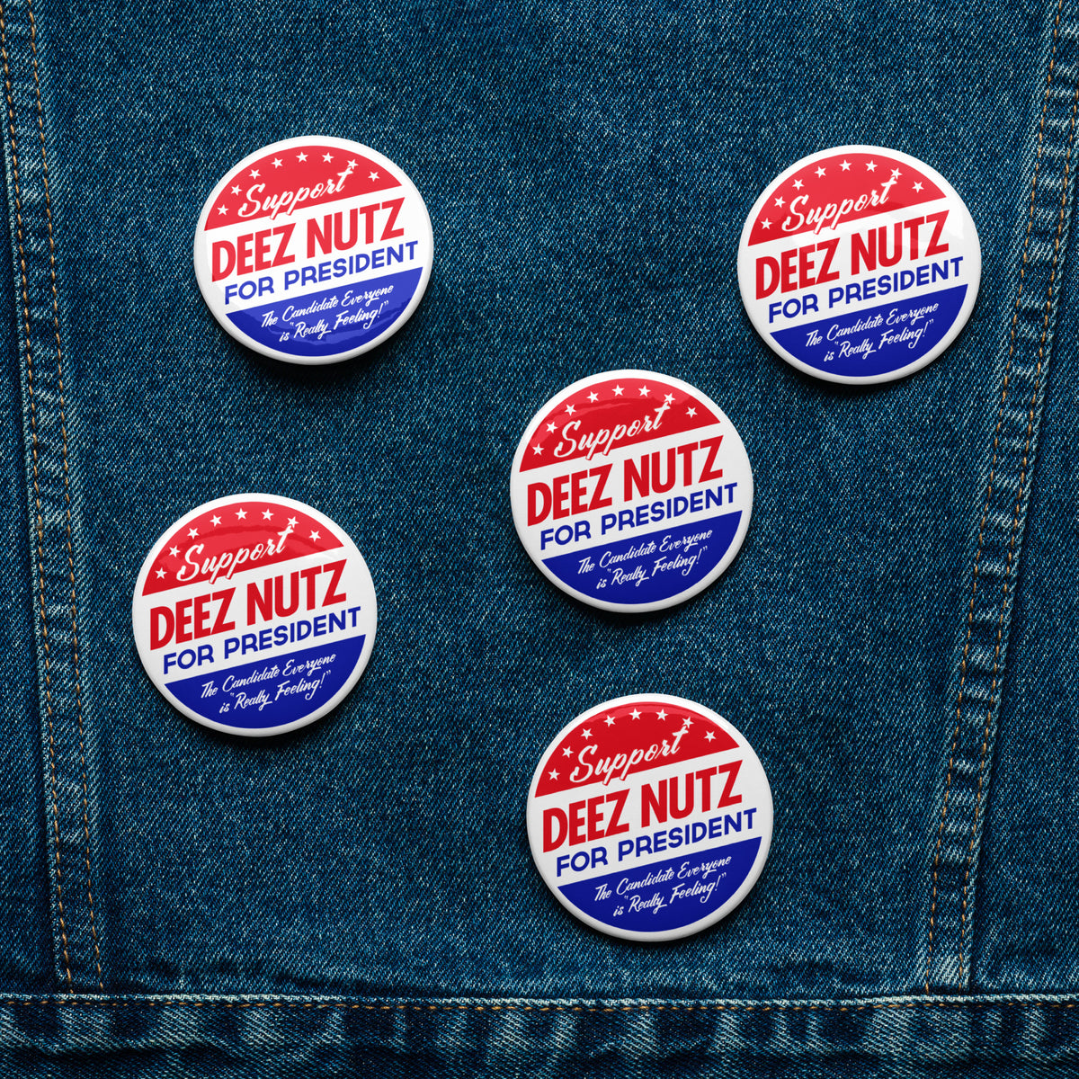 Deez Nuts for President Button Set
