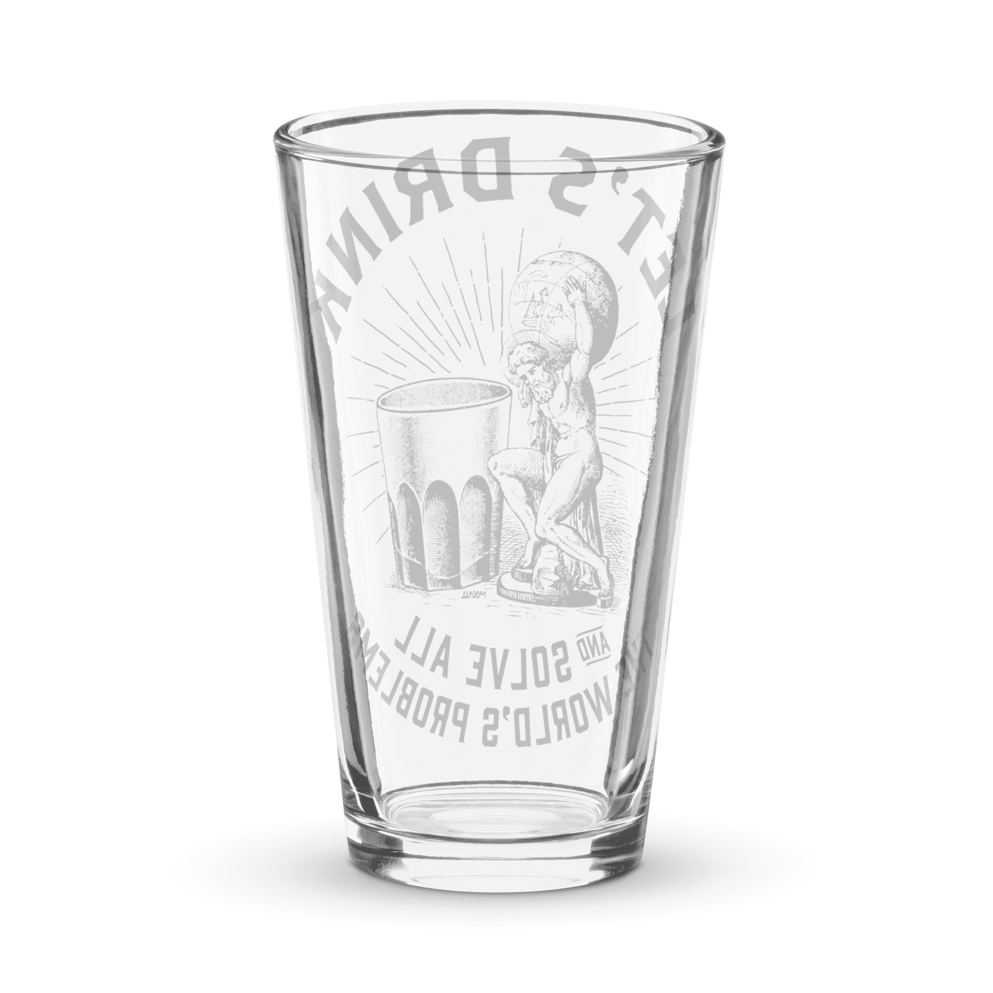 Let's Drink and Solve All the World's Problems Shaker Pint Glass