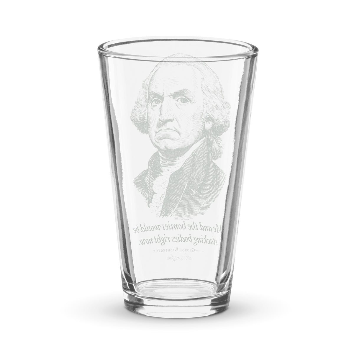 George Washington Me and My Homies Pint Glass
