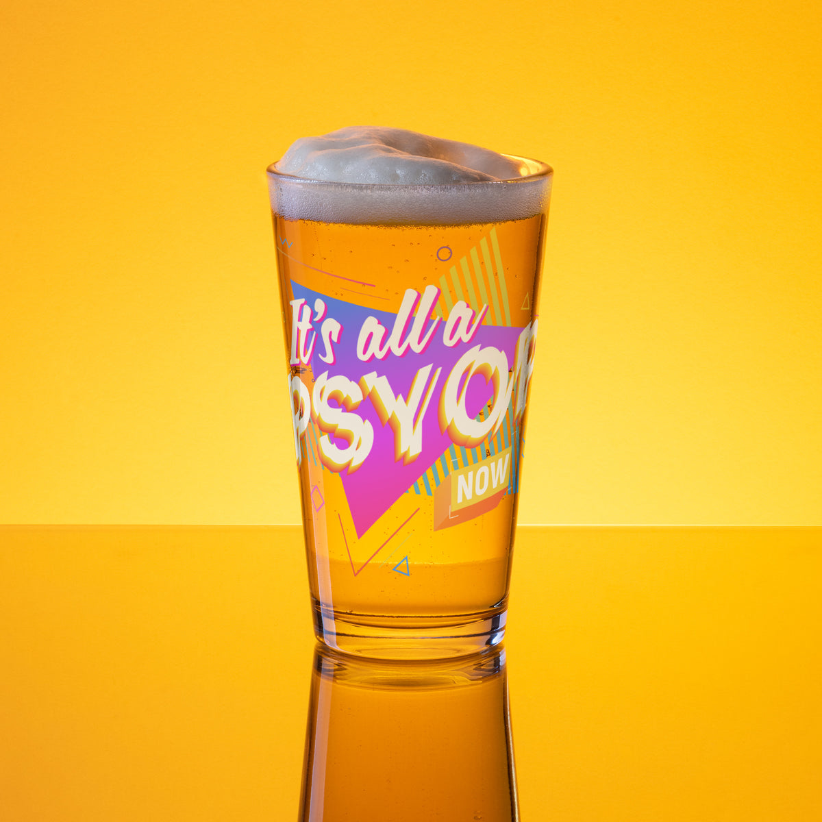 It&#39;s All A Psyop Now Shaker Pint Glass