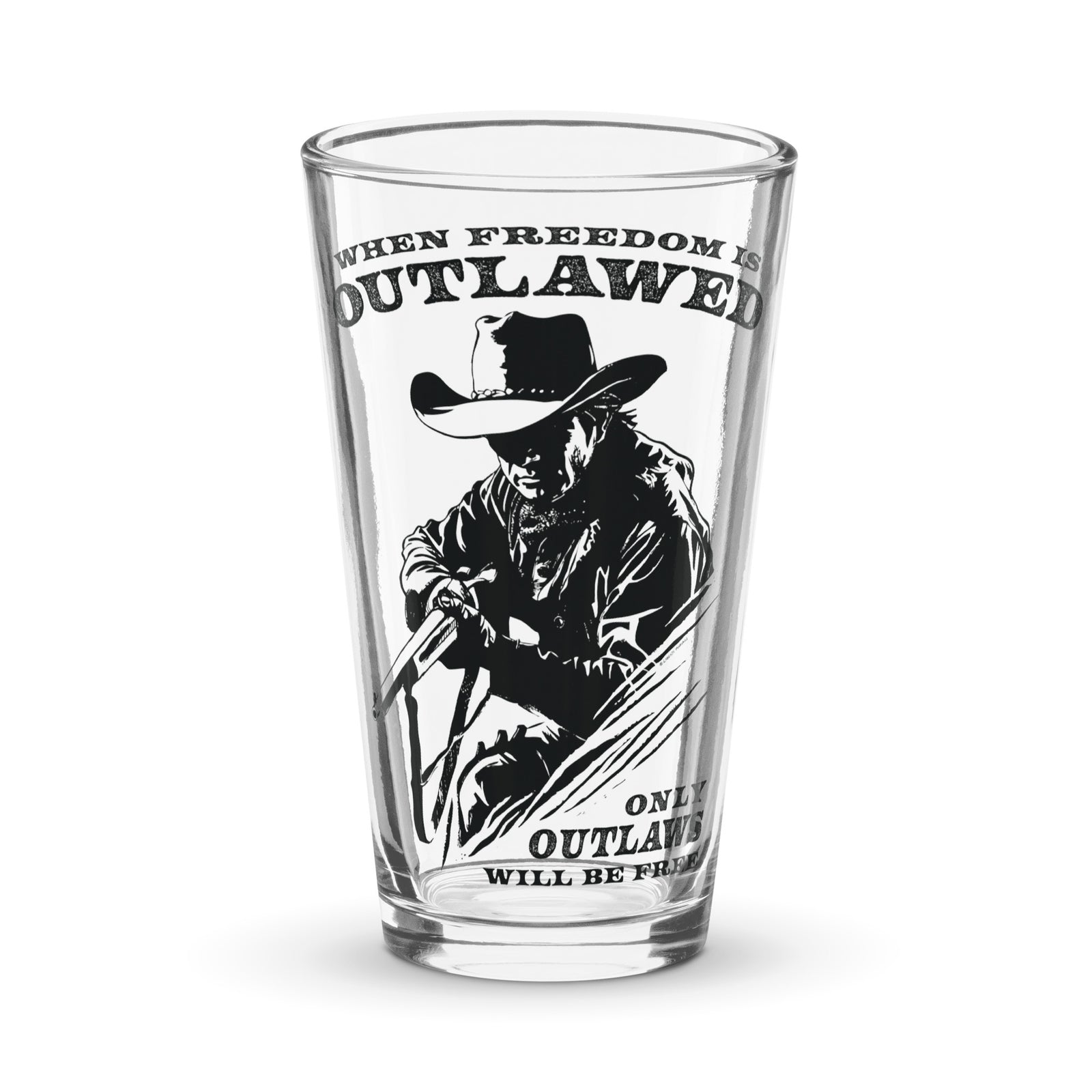 When Freedom is Outlawed Only Outlaws Will Be Free Pint Glass