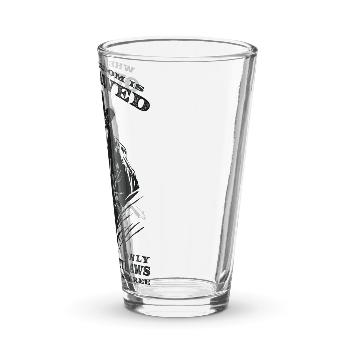 When Freedom is Outlawed Only Outlaws Will Be Free Pint Glass