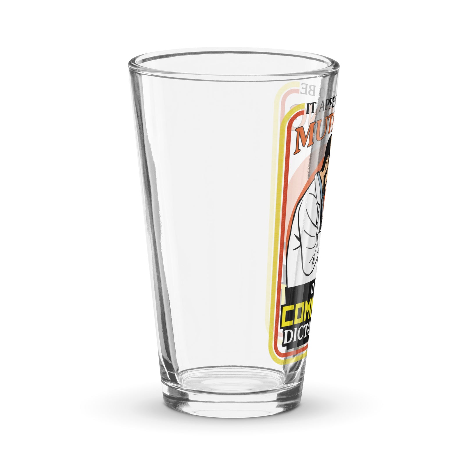 It Appears to Be Mutating Into A Communist Dictatorship Pint Glass