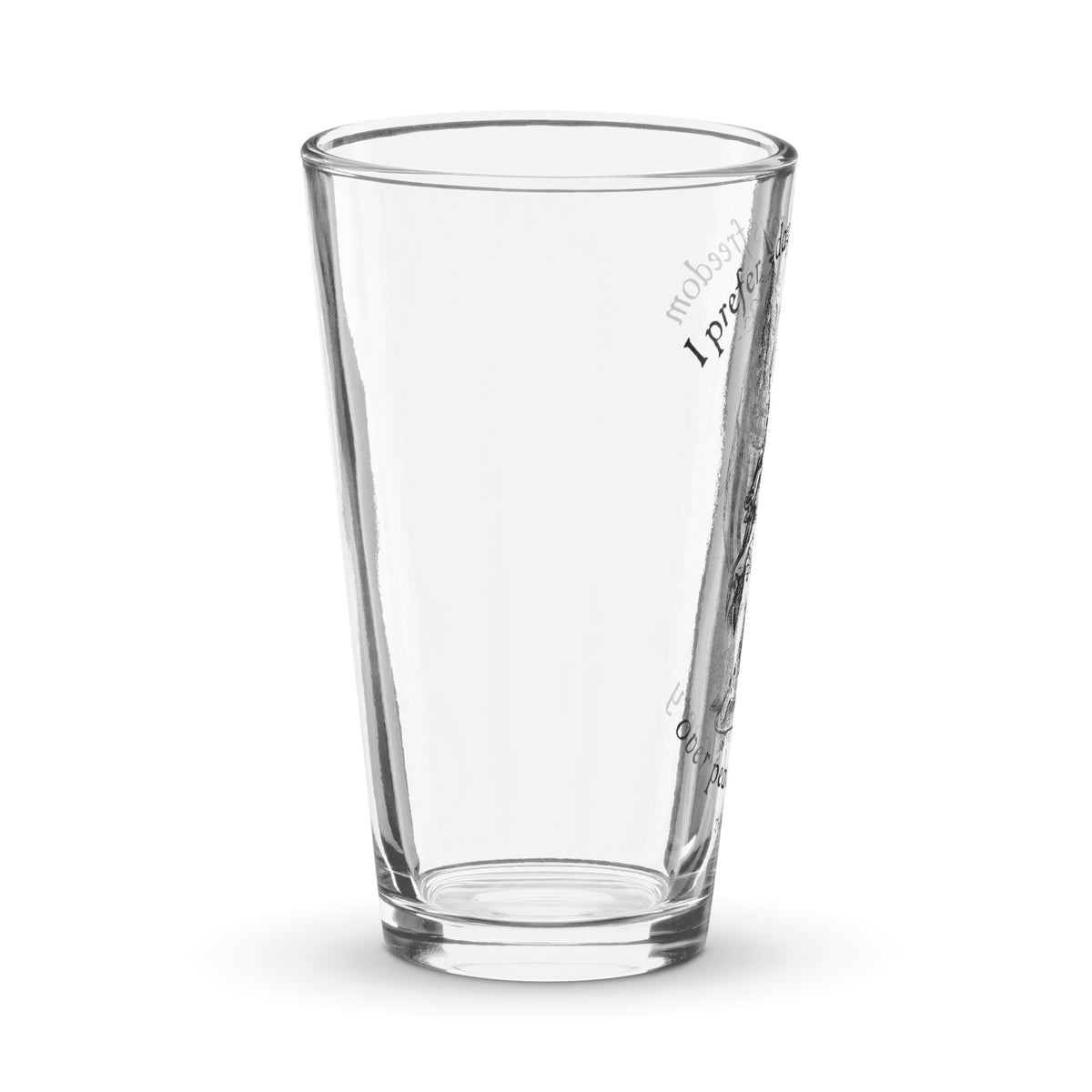 I Prefer Dangerous Freedom Jefferson Quote Shaker Pint Glass