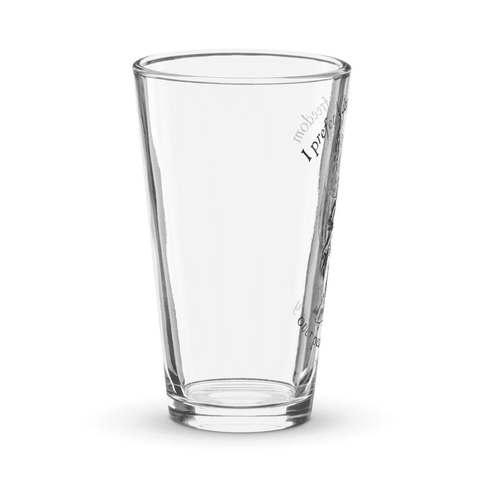 I Prefer Dangerous Freedom Jefferson Quote Shaker Pint Glass