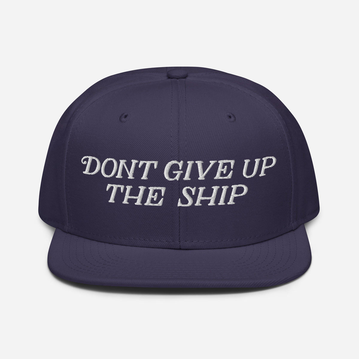 Don&#39;t Give Up The Ship Snapback Hat