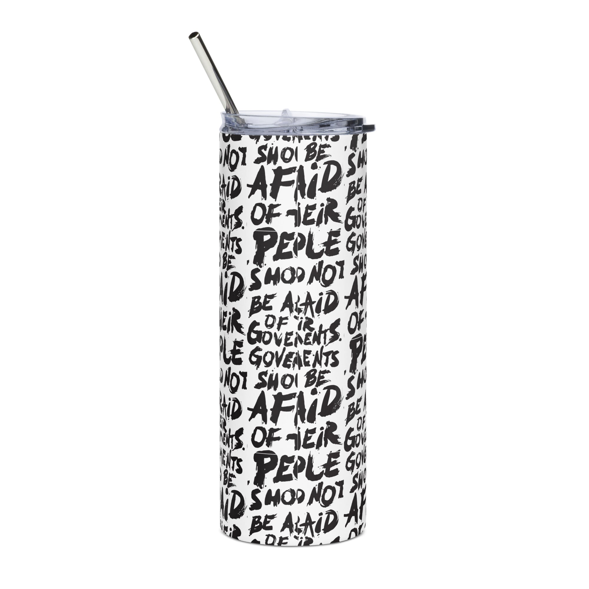 People Should Not Be Afraid of Their Governments Stainless Steel Tumbler