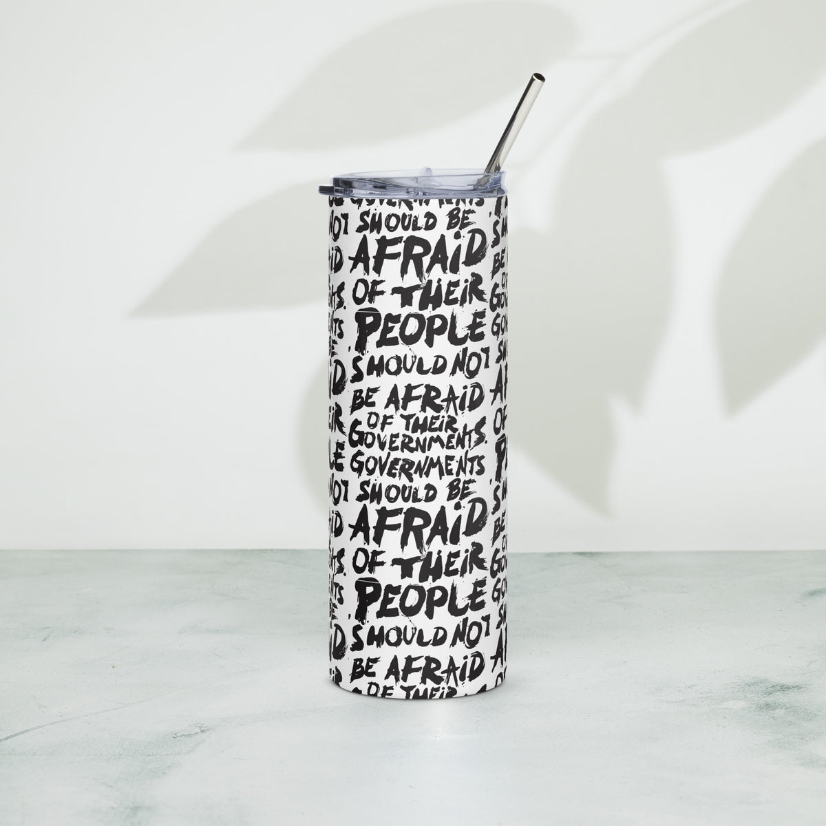 People Should Not Be Afraid of Their Governments Stainless Steel Tumbler